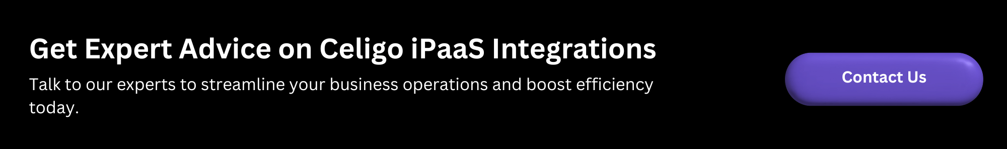 Get Expert Advice on Celigo iPaaS Integrations